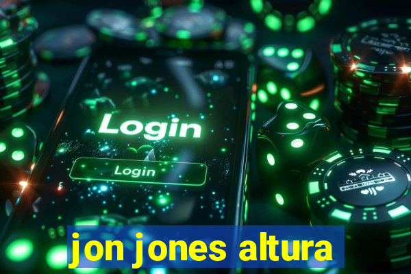 jon jones altura